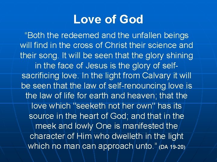 Love of God “Both the redeemed and the unfallen beings will find in the