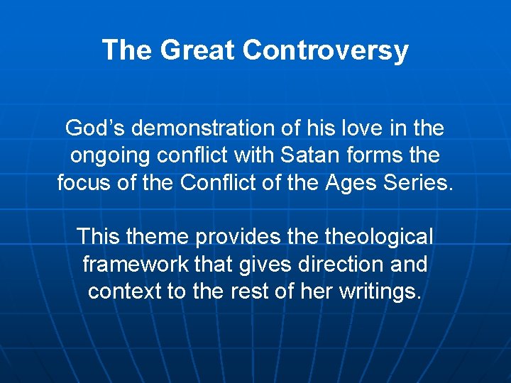 The Great Controversy God’s demonstration of his love in the ongoing conflict with Satan