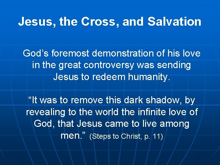 Jesus, the Cross, and Salvation God’s foremost demonstration of his love in the great