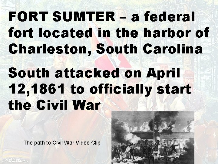 FORT SUMTER – a federal fort located in the harbor of Charleston, South Carolina