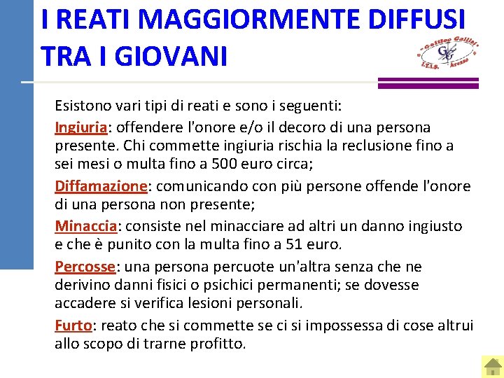 I REATI MAGGIORMENTE DIFFUSI TRA I GIOVANI Esistono vari tipi di reati e sono