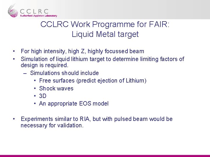 CCLRC Work Programme for FAIR: Liquid Metal target • For high intensity, high Z,