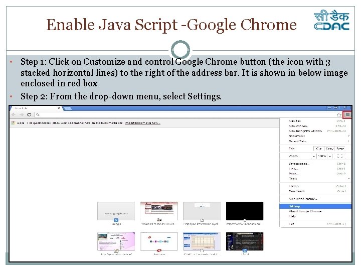 Enable Java Script -Google Chrome • Step 1: Click on Customize and control Google