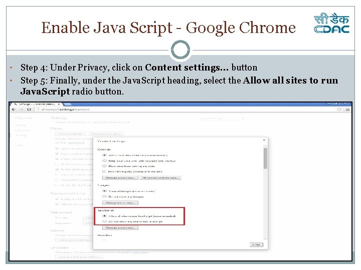 Enable Java Script - Google Chrome • Step 4: Under Privacy, click on Content