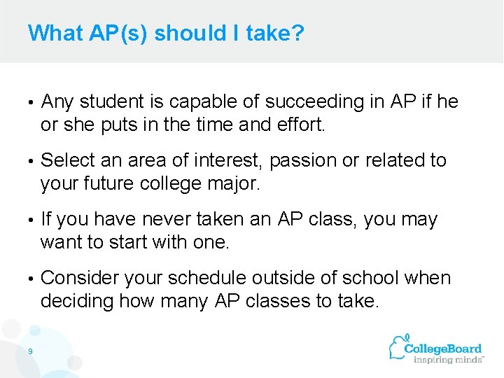 What AP(s) should I take? • Any student is capable of succeeding in AP