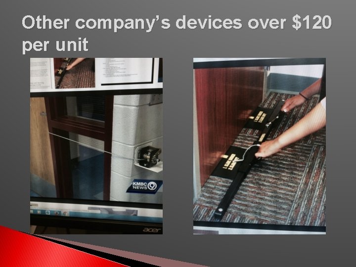 Other company’s devices over $120 per unit 