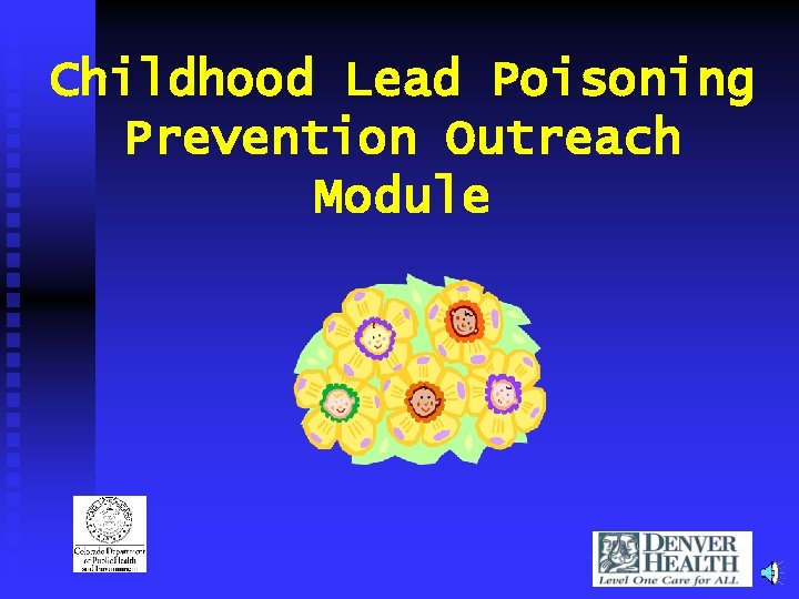 Childhood Lead Poisoning Prevention Outreach Module 