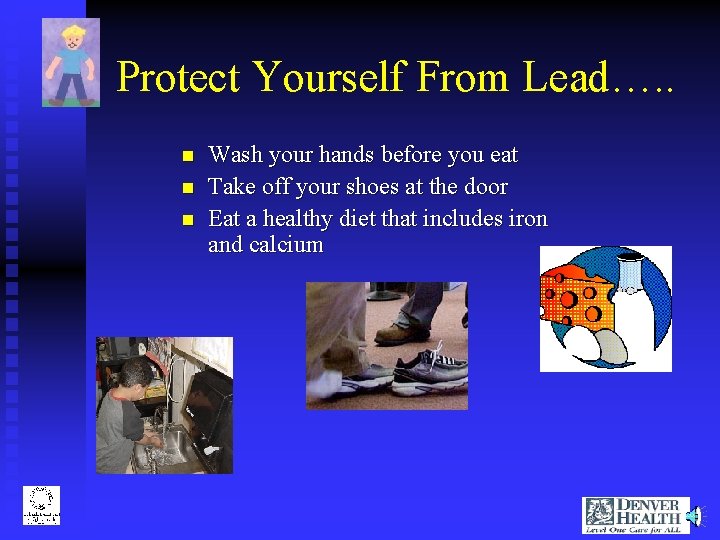 Protect Yourself From Lead…. . n n n Wash your hands before you eat