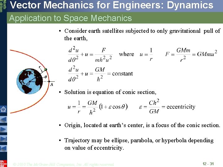 Ninth Edition Vector Mechanics for Engineers: Dynamics Application to Space Mechanics • Consider earth