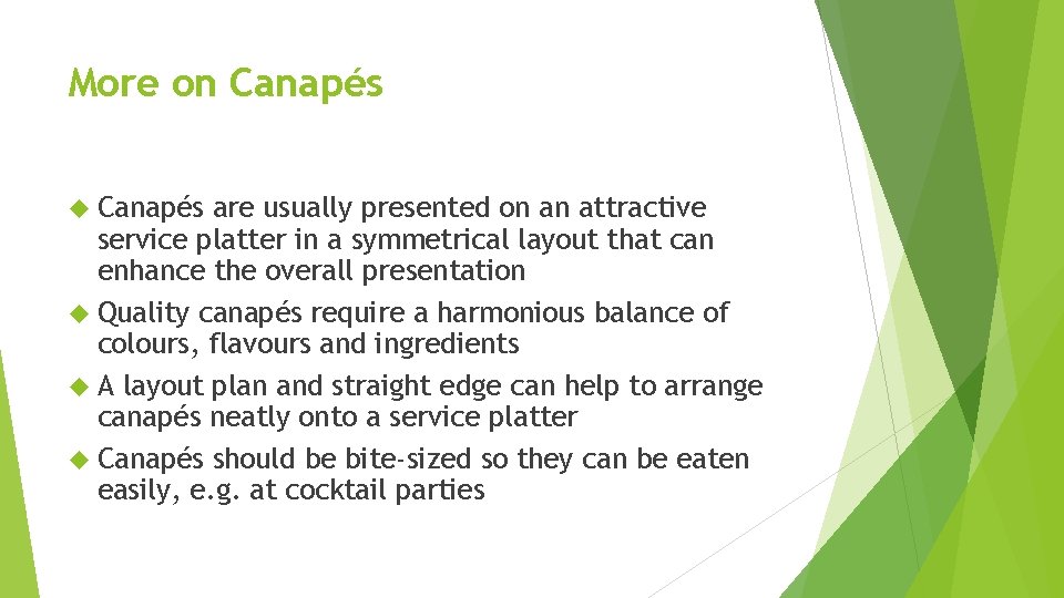 More on Canapés are usually presented on an attractive service platter in a symmetrical