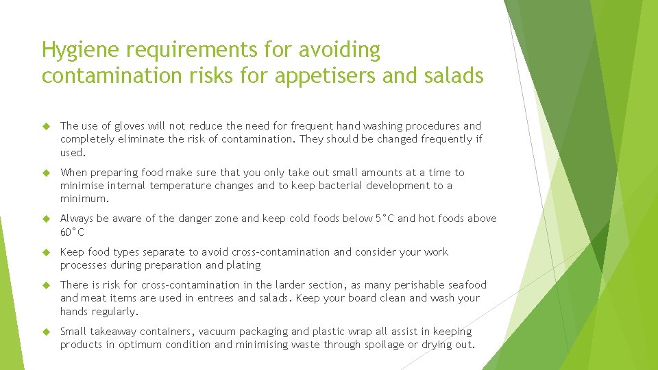 Hygiene requirements for avoiding contamination risks for appetisers and salads The use of gloves
