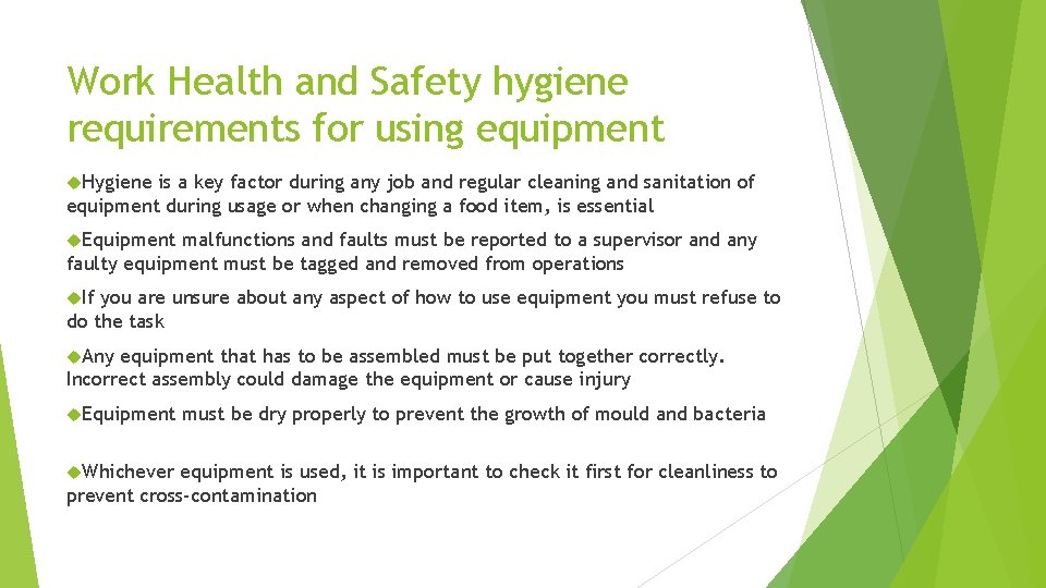 Work Health and Safety hygiene requirements for using equipment Hygiene is a key factor