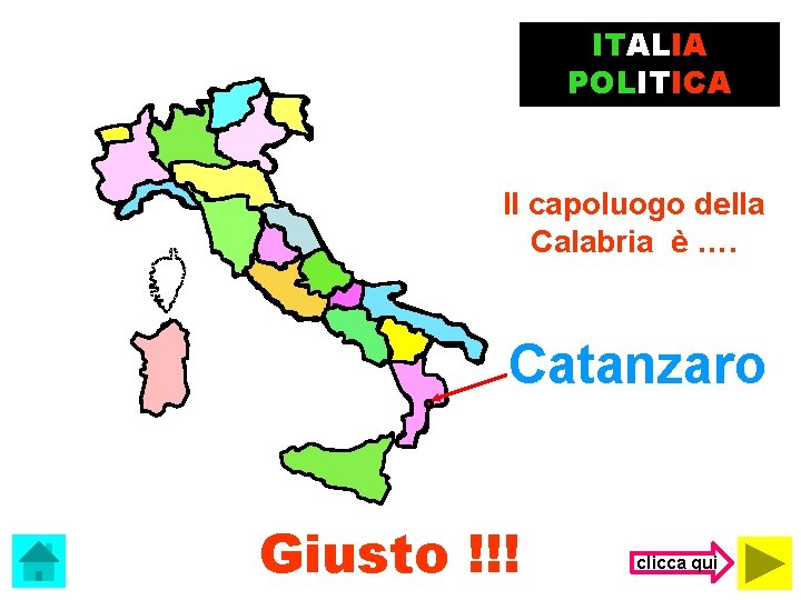 ITALIA POLITICA Il capoluogo della Calabria è …. Catanzaro Giusto !!! clicca qui 
