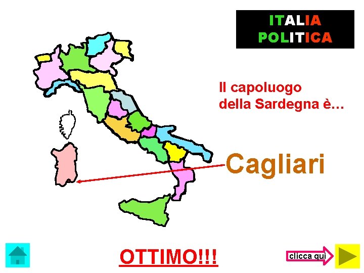 ITALIA POLITICA Il capoluogo della Sardegna è… Cagliari OTTIMO!!! clicca qui 