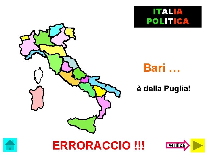 ITALIA POLITICA Bari … è della Puglia! ERRORACCIO !!! verifica 