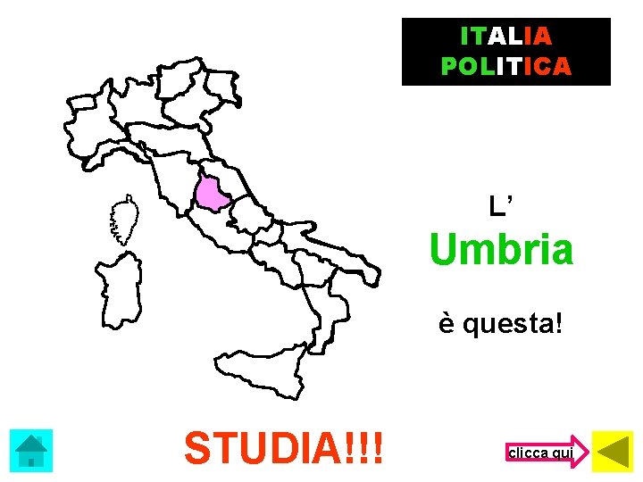 ITALIA POLITICA L’ Umbria è questa! STUDIA!!! clicca qui 