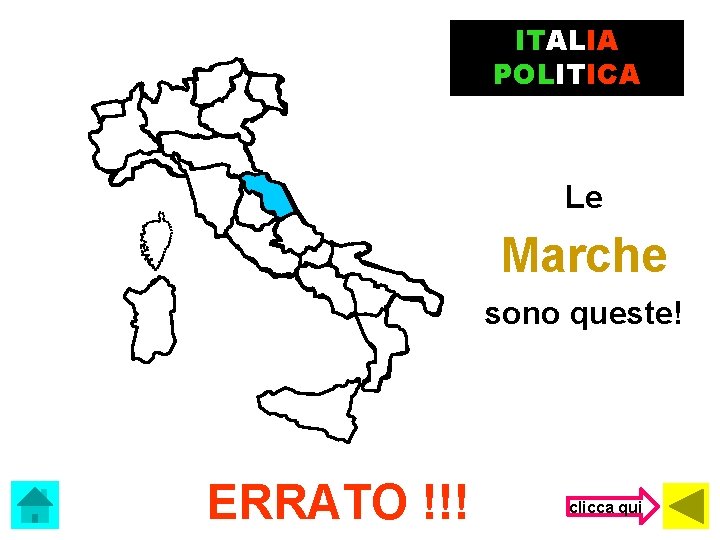 ITALIA POLITICA Le Marche sono queste! ERRATO !!! clicca qui 