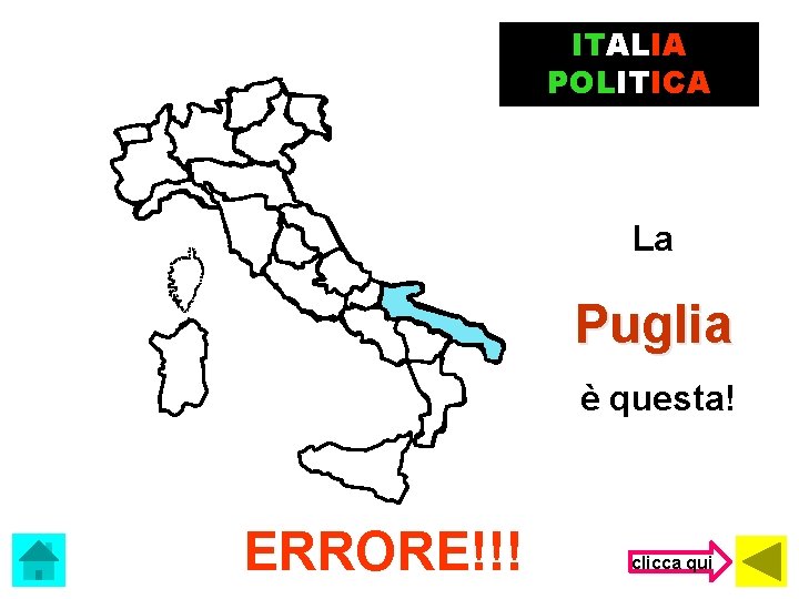 ITALIA POLITICA La Puglia è questa! ERRORE!!! clicca qui 