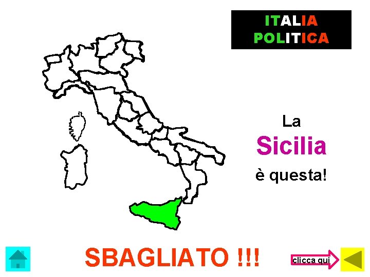 ITALIA POLITICA La Sicilia è questa! SBAGLIATO !!! clicca qui 