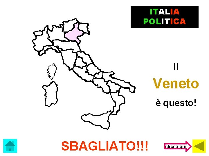 ITALIA POLITICA Il Veneto è questo! SBAGLIATO!!! clicca qui 