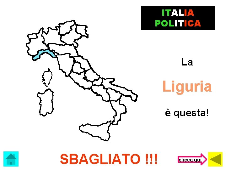 ITALIA POLITICA La Liguria è questa! SBAGLIATO !!! clicca qui 