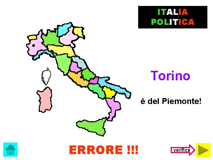 ITALIA POLITICA Torino è del Piemonte! ERRORE !!! verifica 