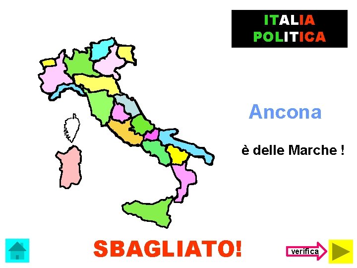 ITALIA POLITICA Ancona è delle Marche ! SBAGLIATO! verifica 