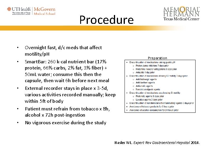Procedure • • • Overnight fast, d/c meds that affect motility/p. H Smart. Bar: Procedure • • • Overnight fast, d/c meds that affect motility/p. H Smart. Bar: