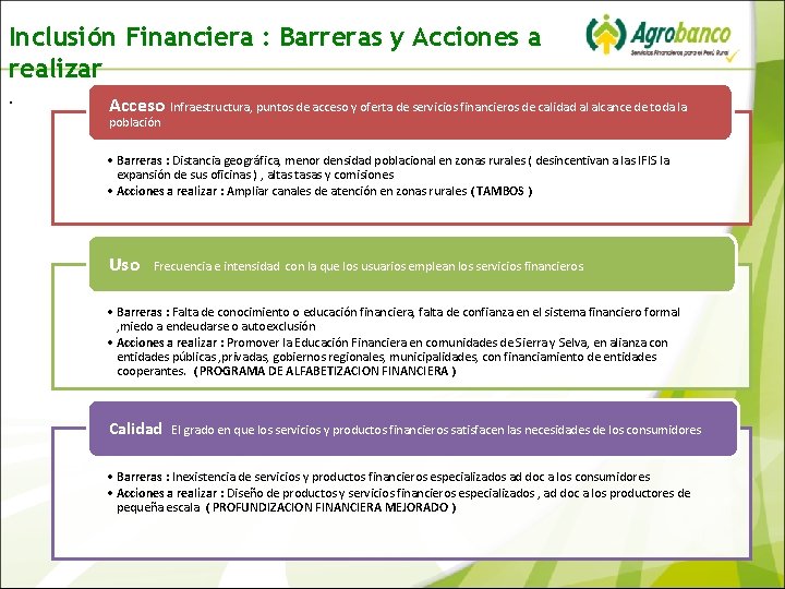 Inclusión Financiera : Barreras y Acciones a realizar. Acceso Infraestructura, puntos de acceso y