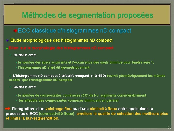 Méthodes de segmentation proposées ECC classique d’histogrammes n. D compact Etude morphologique des histogrammes