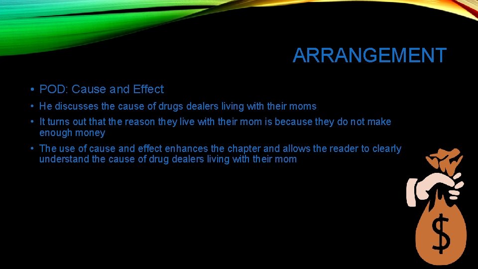 ARRANGEMENT • POD: Cause and Effect • He discusses the cause of drugs dealers ARRANGEMENT • POD: Cause and Effect • He discusses the cause of drugs dealers