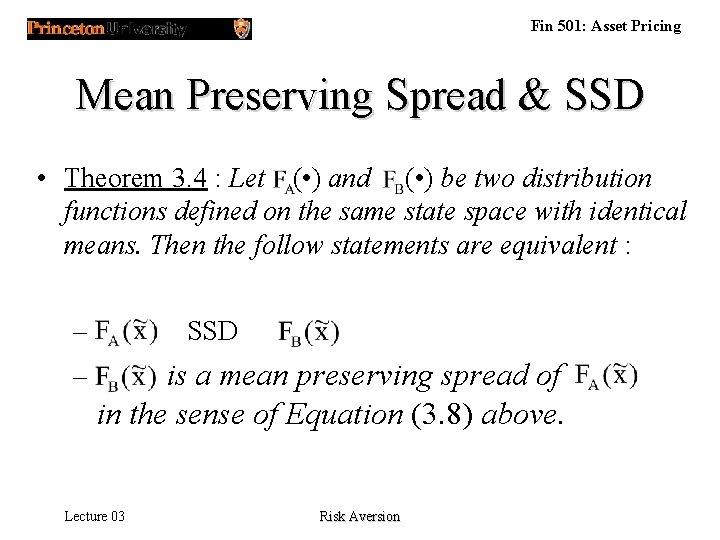 Fin 501: Asset Pricing Mean Preserving Spread & SSD • Theorem 3. 4 :