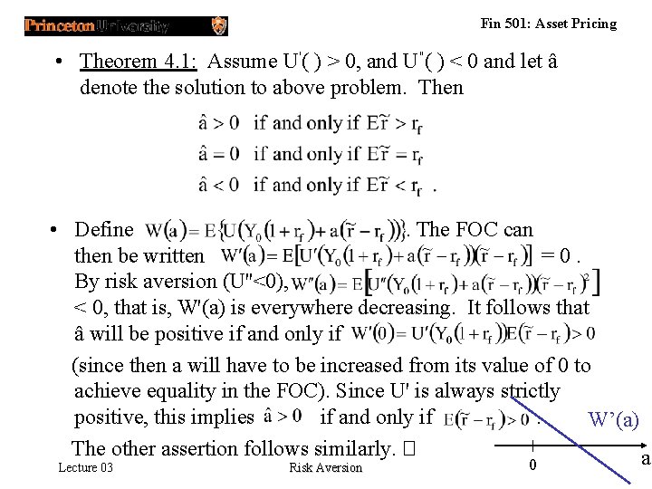 Fin 501: Asset Pricing • Theorem 4. 1: Assume U'( ) > 0, and
