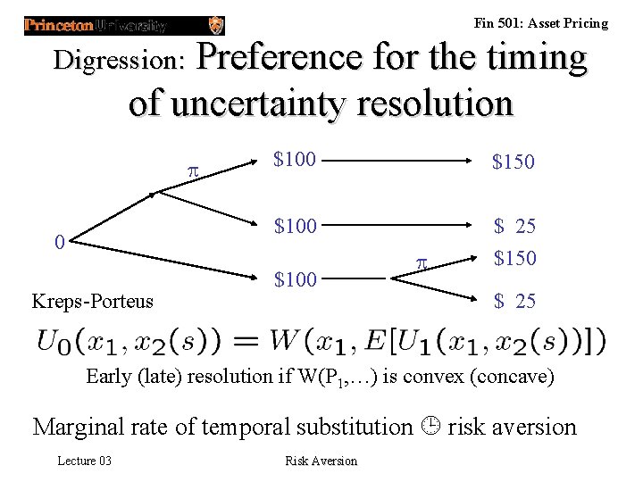 Fin 501: Asset Pricing Digression: Preference for the timing of uncertainty resolution p 0