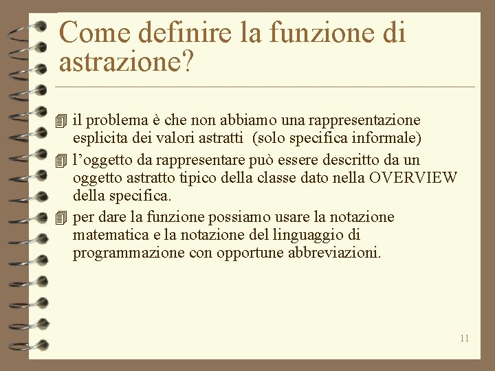 Come definire la funzione di astrazione? 4 il problema è che non abbiamo una