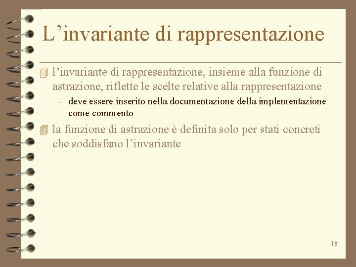 L’invariante di rappresentazione 4 l’invariante di rappresentazione, insieme alla funzione di astrazione, riflette le L’invariante di rappresentazione 4 l’invariante di rappresentazione, insieme alla funzione di astrazione, riflette le