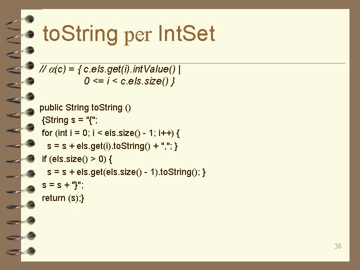 to. String per Int. Set // a(c) = { c. els. get(i). int. Value()