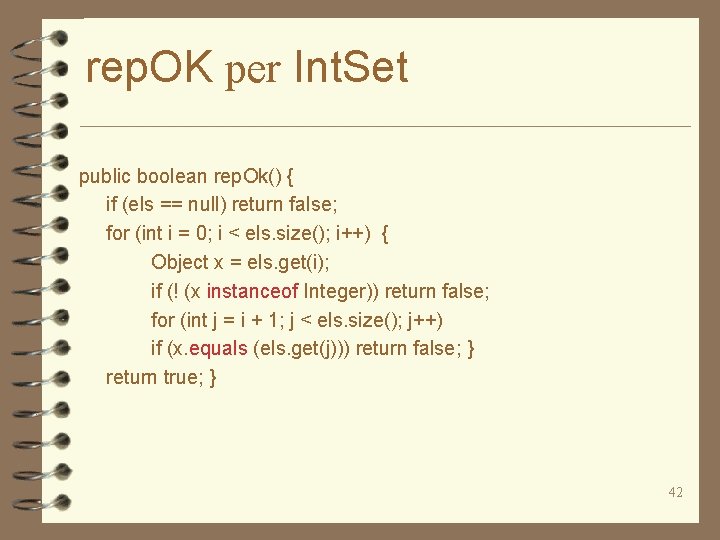 rep. OK per Int. Set public boolean rep. Ok() { if (els == null)