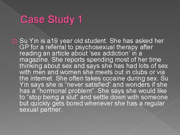 Case Study 1 � Su Yin is a 19 year old student. She has