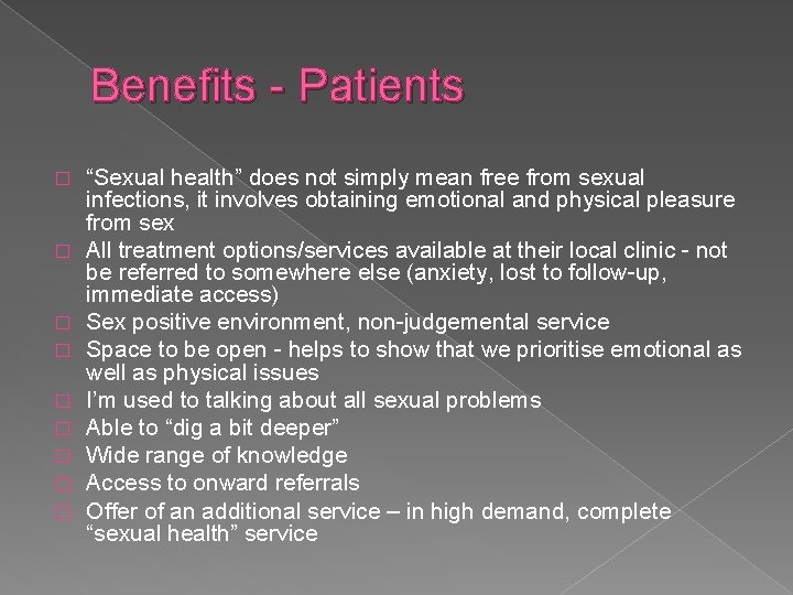 Benefits - Patients � � � � � “Sexual health” does not simply mean