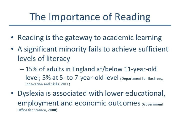The Importance of Reading • Reading is the gateway to academic learning • A