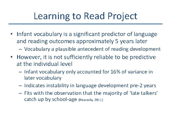 Learning to Read Project • Infant vocabulary is a significant predictor of language and