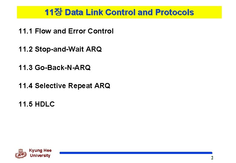 Chapter 11 Data Link Control and Protocols Kyung