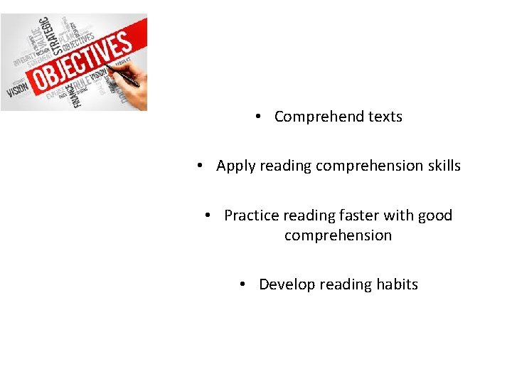  • Comprehend texts • Apply reading comprehension skills • Practice reading faster with