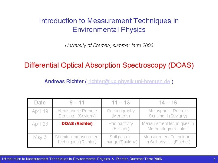 Introduction to Measurement Techniques in Environmental Physics University of Bremen, summer term 2006 Differential