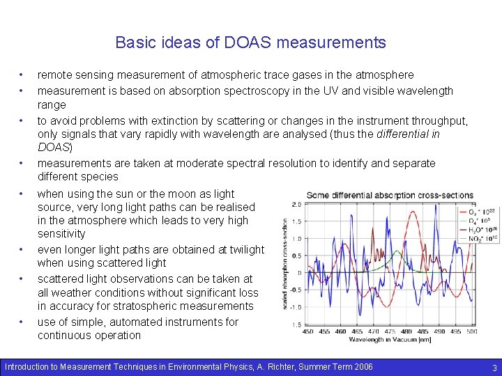 Basic ideas of DOAS measurements • • remote sensing measurement of atmospheric trace gases