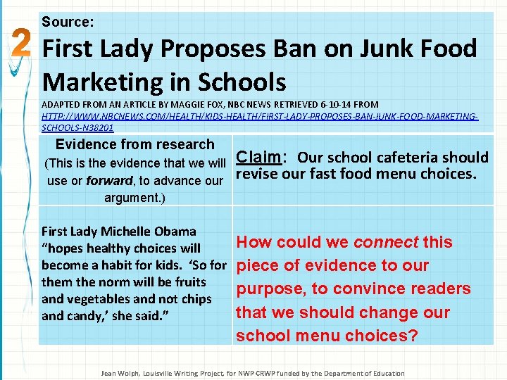 Source: First Lady Proposes Ban on Junk Food Marketing in Schools ADAPTED FROM AN