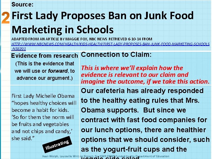 Source: First Lady Proposes Ban on Junk Food Marketing in Schools ADAPTED FROM AN