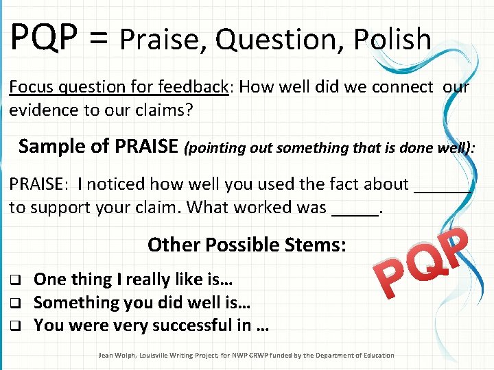 PQP = Praise, Question, Polish Focus question for feedback: How well did we connect