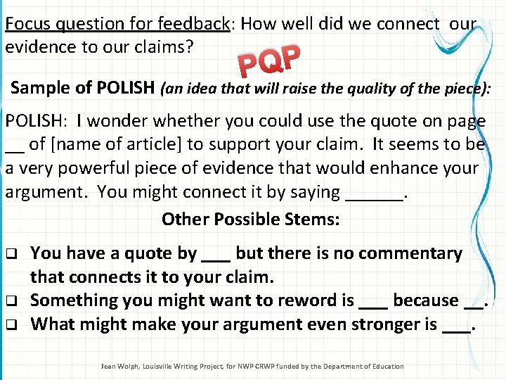 Focus question for feedback: How well did we connect our evidence to our claims?